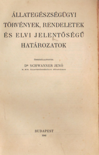 Dr. Schwanner Jen - llategszsggyi trvnyek, rendeletek s elvi jelentsg hatrozatok