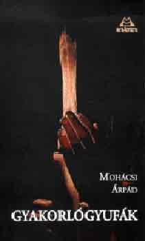 Mohácsi Árpád - Gyakorlógyufák