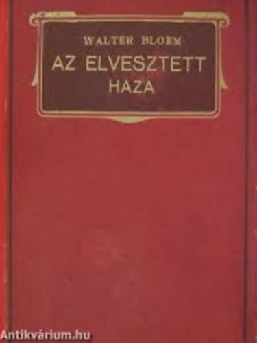 Walter Bloem - Az elvesztett haza