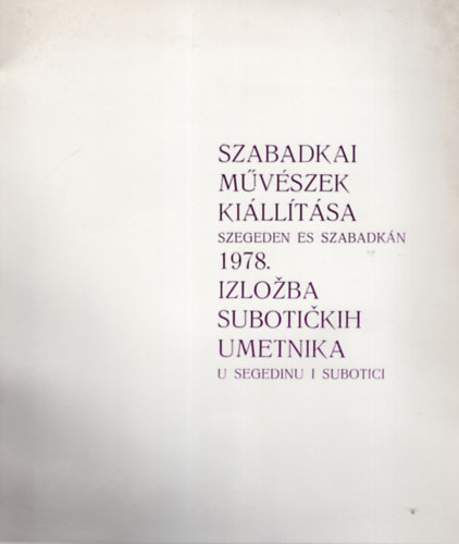Mr. Mikuska Milka - Szabadkai Mvszek Killtsa Szegeden s Szabadkn 1978.