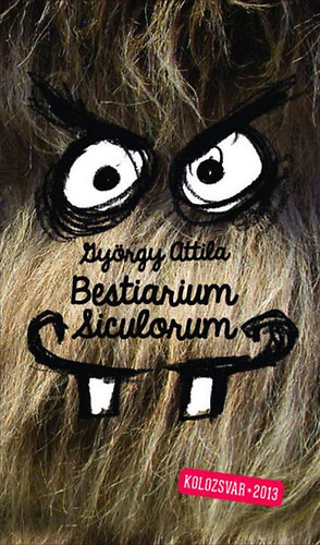 Gy�rgy Attila - Bestiarium Siculorum