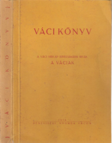 V�ci k�nyv - A V�ci H�rlap jubileum�ra �rt�k a v�ciak