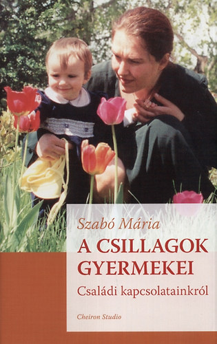 Szab� M�ria - A csillagok gyermekei