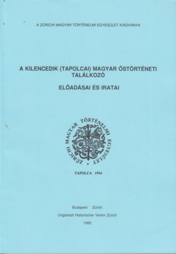 A kilencedik (tapolcai) magyar strtneti tallkoz eladsai s iratai