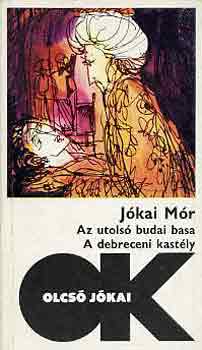 J�kai M�r - Az utols� budai basa-A debreceni kast�ly