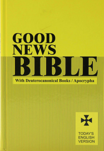 Good News Bible. Today's English Version