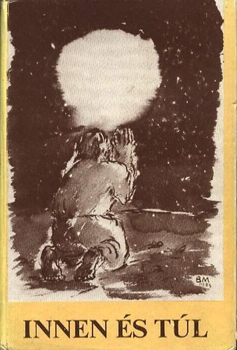 Innen �s t�l - Versek az Isten-keres� emberr�l