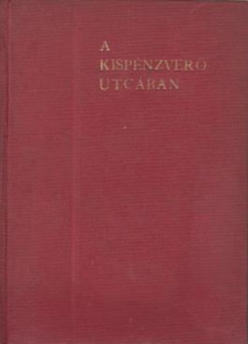 Incze G�bor - A kisp�nzver� utc�ban