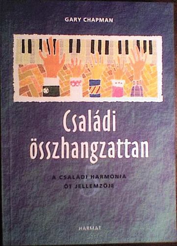 Gary Chapman - Csaldi sszhangzattan - A csaldi harmnia t jellemzje