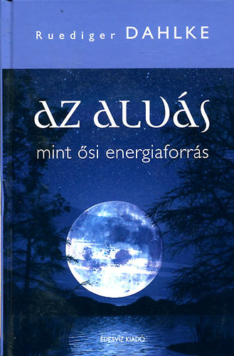 Ruediger Dahlke - Az alv�s mint �si energiaforr�s
