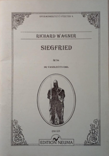 Dr. Vaszilievits Emil Richard Wagner - Siegfried - A Nibelung Gyűrűjének harmadik estéje