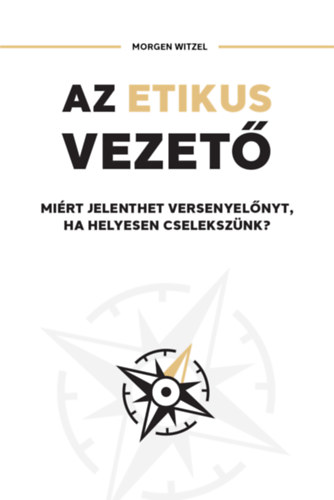 Morgen Witzel - Az etikus vezet