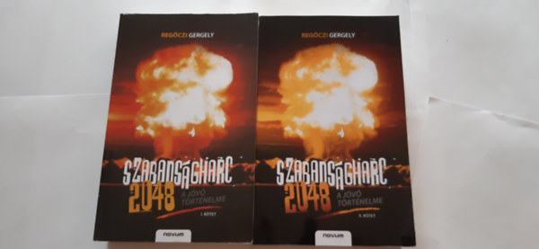 Reg�czi Gergely - Szabads�gharc 2048  I - II. K�tet