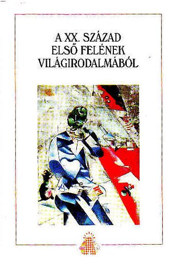 Sík Eszter (szerk.) - A XX. század első felének világirodalmából