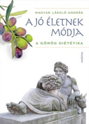 Magyar L�szl� Andr�s - A j� �letnek m�dja