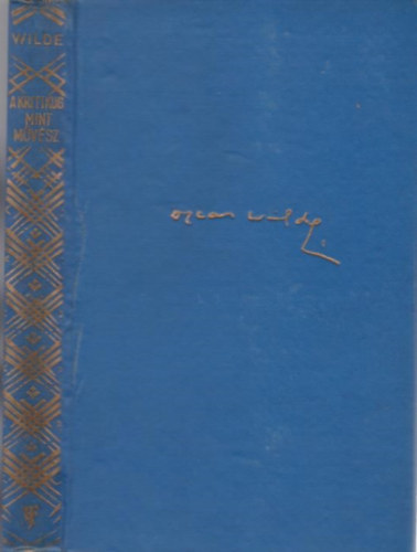 Wilde Oszk�r - A kritikus mint m�v�sz