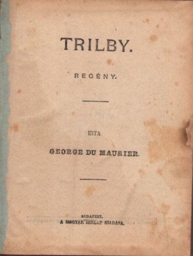 George du Maurier - Trilby