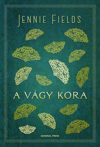Jennie Fields - A vágy kora