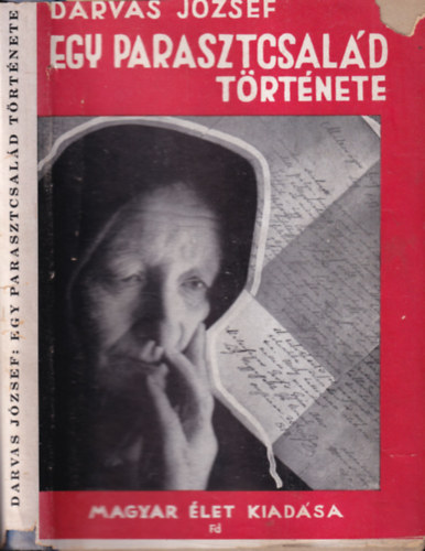 Darvas J�zsef - Egy parasztcsal�d t�rt�nete