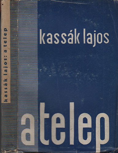 Kassák Lajos - A telep (I. kiadás)