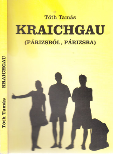Tóth Tamás - Kraichgau (Párizsból Párizsba)