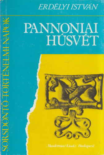 Erdlyi Istvn - Pannoniai hsvt