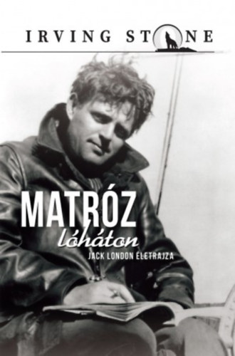 Irving Stone - Matrz lhton - Jack London lete