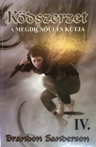 Brandon Sanderson - Ködszerzet IV. - A Megdicsőülés Kútja