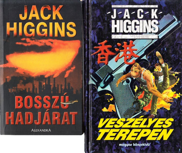 Jack Higgins - Bossz�hadj�rat + Vesz�lyes terepen (2 db)