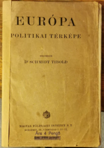 Schmidt Tibold Dr. - Eur�pa politikai t�rk�pe