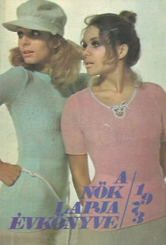 Nmeti Irn szerk. - A nk lapja vknyve 1973