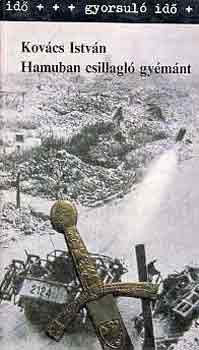 Kovács István - Hamuban csillagló gyémánt (gyorsuló idő)