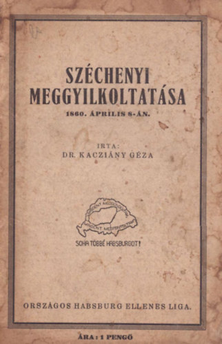 Dr. Kacziny Gza - Szchenyi meggyilkoltatsa 1860. prilis 8-n