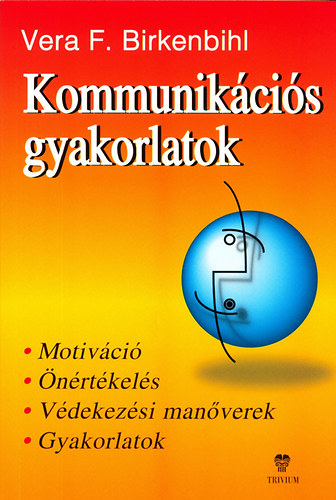 Vera F. Birkenbihl - Kommunikcis gyakorlatok
