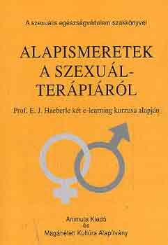 Dr. Szilgyi Vilmos - Alapismeretek a szexulterpirl - Prof. E. J. Haeberle kt e-learning kurzusa alapjn (Animula kiad)