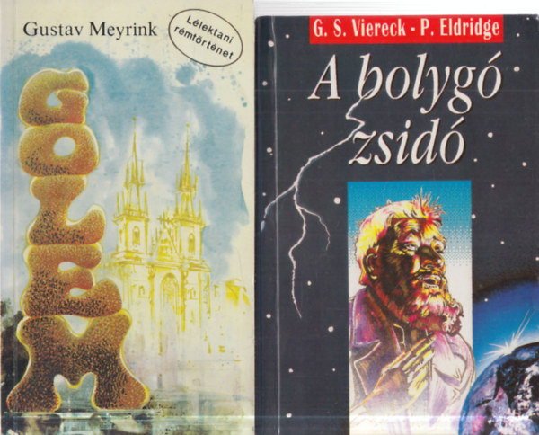 G. S. Viereck Gustav Meyrink - P. Eldridge - 2 db. sci-fi: Gólem + A bolygó zsidó