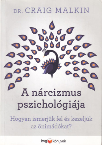 Dr. Craig Malkin - A nárcizmus pszichológiája