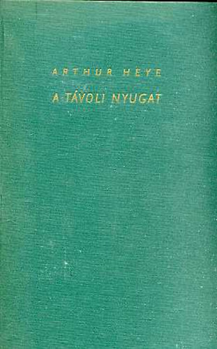 Arthur Heye - A tvoli nyugat