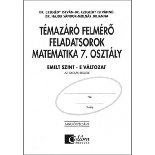 Dr. Hajdu Sndor  (szerk.) - Tmazr felmr feladatsorok matematika 7. osztly E vltozat Emelt szint