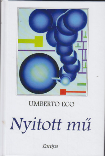 Umberto Eco - A nyitott mű (Válogatott tanulmányok)