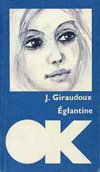 J. Giraudoux - �glantine