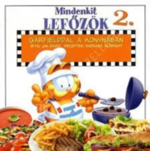 Jim Davis - Mindenkit lef�z�k 2. - Garfielddal a konyh�ban