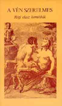 szerk. Herczeg Gyula - A v�n szerelmes (R�gi olasz kom�di�k)