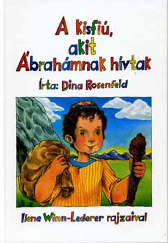 Dina Rosenfeld - A kisfi, akit brahmnak hvtak