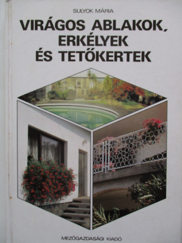 Sulyok Mria - Virgos ablakok, erklyek s tetkertek
