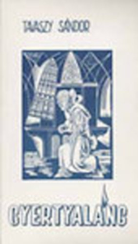 Tavaszy Sándor - Gyertyaláng (Válogatás fél évszázad költői terméséből) - dedikált
