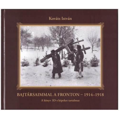 Kovts Istvn - Bajtrsaimmal a fronton - 1914-1918