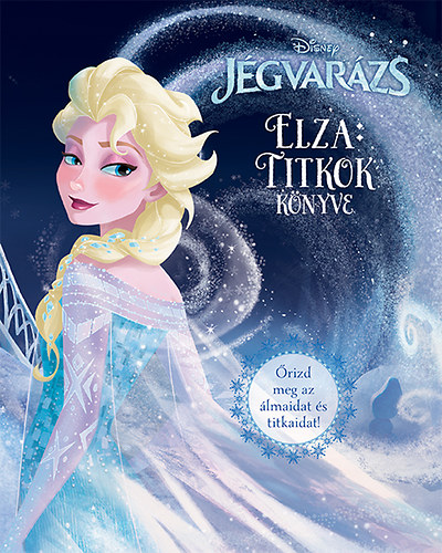 Disney - Jégvarázs - Elza: Titkok könyve