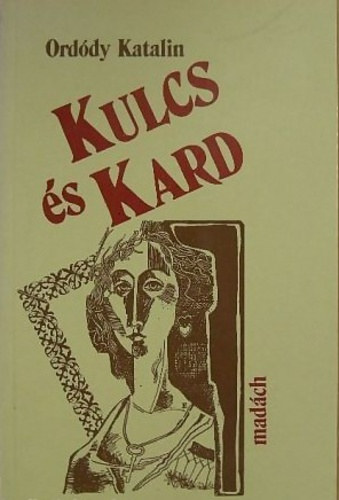 Ord�dy Katalin - Kulcs �s kard
