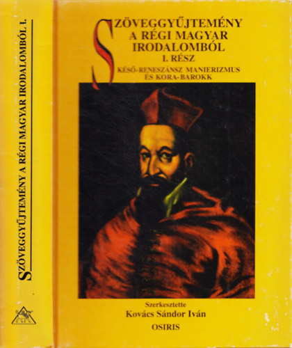 Szveggyjtemny a rgi magyar irodalombl  - 1. rsz